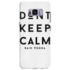 don't keep calm, said vodka Samsung Galaxy S8 Plus