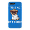 trust me i'm a dogtor iPhone 7 Plus Case