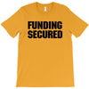 Funding Secured T-Shirt