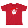 santa is my homeboy Toddler T-shirt
