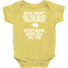 bears kill you Baby Bodysuit