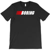 boring (nascar) T-Shirt