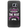 All Women Created Equal But The Best Born In April Samsung Galaxy S7 Edge