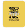 halloween is scary but carcinoid cancer is deadly spread the word help Mousepad