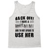 back off i have a crazy mimi and i'm not afraid to user her Tank Top