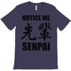 notice me senpai T-Shirt