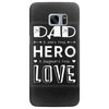 dad a son's first hero a daughters first love 2 Samsung Galaxy S7 Edge