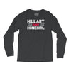 hillary is my homegirl funny Long Sleeve Shirts