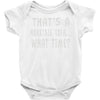 thats horrible idea what time Baby Onesie