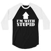 stupid 3/4 Sleeve Shirt