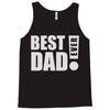 best dad ever! Tank Top