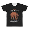 Why Fall In Love If You Can Fall Aslepp All Over Men's T-shirt