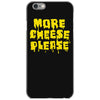 more cheese please iPhone 6/6s Case