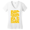 bad guys with big guns Women's V-Neck T-Shirt