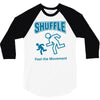shuffle feel the movement 3/4 Sleeve Shirt