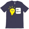 wattever! T-Shirt