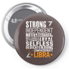 Strong Independent Motivated Libra Pin-back button