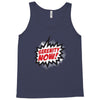 serenity now ! Tank Top
