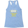 new mens womens kids eye got mad minion skills and stuff funny novelty Racerback Tank