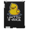 i don't give a duck iPad 3 and 4 Case