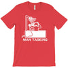 man tasking T-Shirt