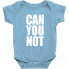 can you not Baby Onesie