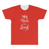 YOU MAKE ME All Over Men's T-shirt