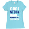 cool story babe, now make me a sandwich Ladies Fitted T-Shirt