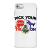 pick your poison iPhone 7 Case