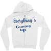 everythings coming up Zipper Hoodie