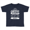 Queens Are Born In August Toddler T-shirt