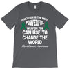 education is the most pwerful weapon you can use to change the world l T-Shirt