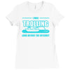 trolling before the internet Ladies Fitted T-Shirt