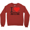 i love mum Crewneck Sweatshirt