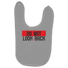 do not look honey back Baby Bibs