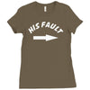 his fault Ladies Fitted T-Shirt