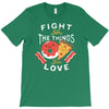fight for the things you love pizza donuts T-Shirt