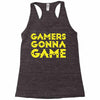 Gamers Gonna Game Racerback Tank