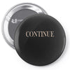 continue Pin-back button