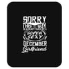 This Guy Is Taken By A Super Sexy December Girlfriend Mousepad