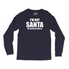 i'm not santa but sit on my lap Long Sleeve Shirts