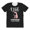 My Dad is Stronger Than Yours All Over Women's T-shirt