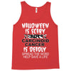 halloween is scary but carcinoid cancer is deadly spread the word help Tank Top