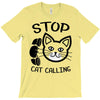 stop cat calling T-Shirt