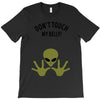 Alien Says Don't Touch My Belly T-Shirt