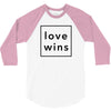 Love Wins 3/4 Sleeve Shirt