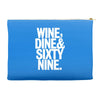 wine dine and 69 sixtynine funny Accessory Pouches