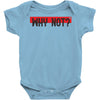 why not Baby Bodysuit