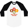 don't settle for less 3/4 Sleeve Shirt