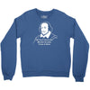 shakespeare beard quote much ado about nothing Crewneck Sweatshirt